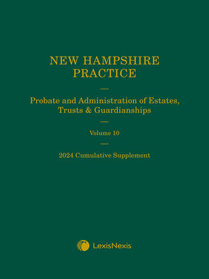 cover image of New Hampshire Practice: Probate and Administrations of Estates, Trusts & Guardianships